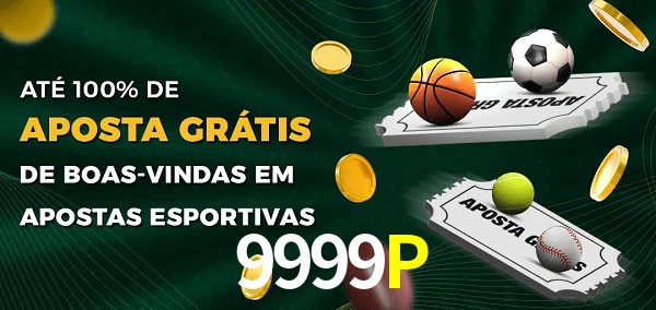 9999P Ate 100% de Aposta Gratis